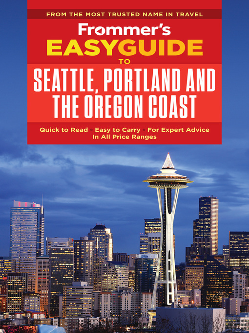 Title details for Frommer's EasyGuide to Seattle, Portland and the Oregon Coast by Donald Olson - Available